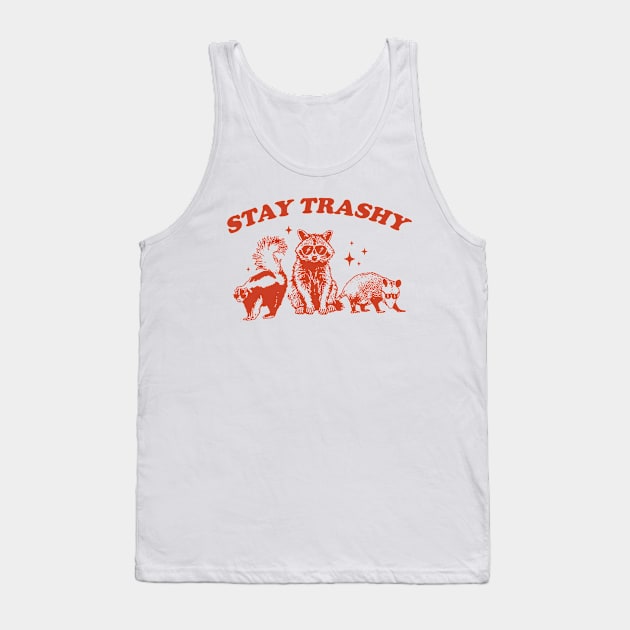 Stay Trashy Funny Meme Graphic T-Shirt, Retro Unisex Adult Tshirt, Vintage Raccoon Opossum Skunk Shirt, Nostalgia Tank Top by CamavIngora